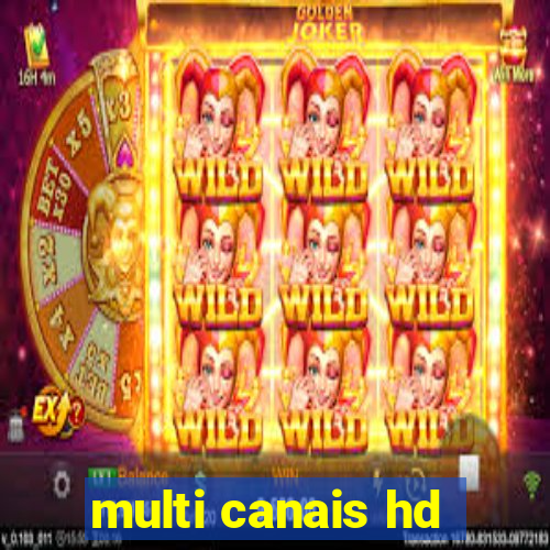 multi canais hd